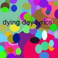 dying day lyrics